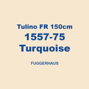 Tulino Fr 150cm 1557 75 Turquoise Fuggerhaus 01