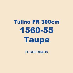 Tulino Fr 300cm 1560 55 Taupe Fuggerhaus 01