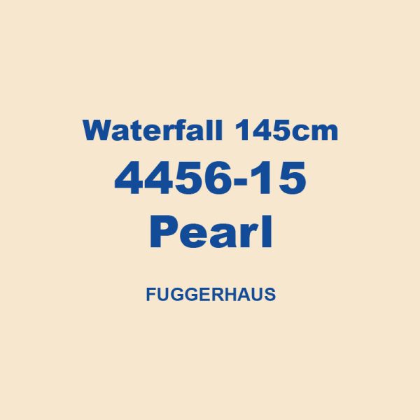 Waterfall 145cm 4456 15 Pearl Fuggerhaus 01