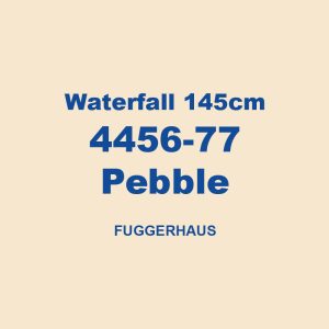 Waterfall 145cm 4456 77 Pebble Fuggerhaus 01