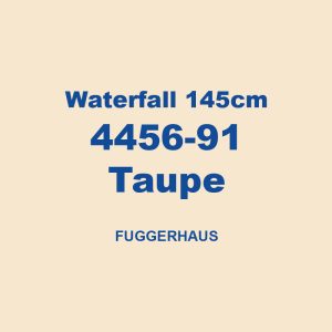 Waterfall 145cm 4456 91 Taupe Fuggerhaus 01