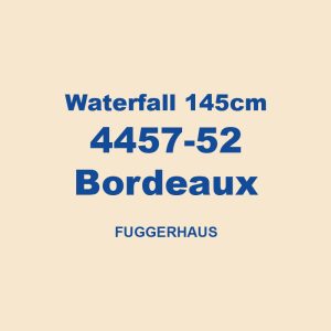 Waterfall 145cm 4457 52 Bordeaux Fuggerhaus 01