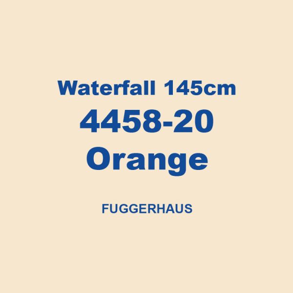 Waterfall 145cm 4458 20 Orange Fuggerhaus 01