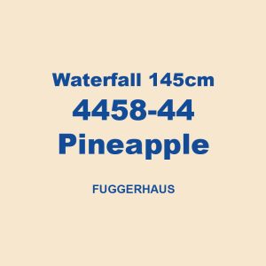 Waterfall 145cm 4458 44 Pineapple Fuggerhaus 01
