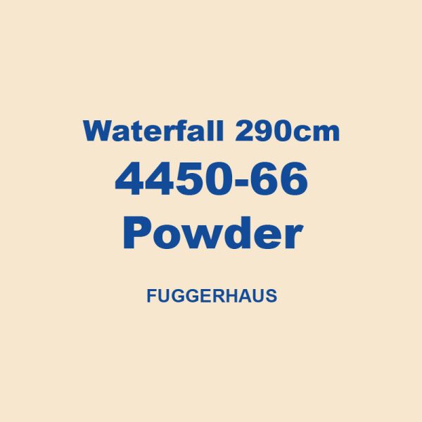 Waterfall 290cm 4450 66 Powder Fuggerhaus 01