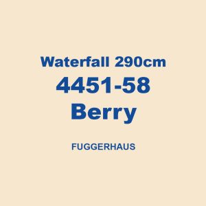 Waterfall 290cm 4451 58 Berry Fuggerhaus 01