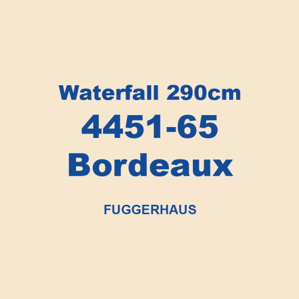 Waterfall 290cm 4451 65 Bordeaux Fuggerhaus 01