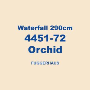 Waterfall 290cm 4451 72 Orchid Fuggerhaus 01