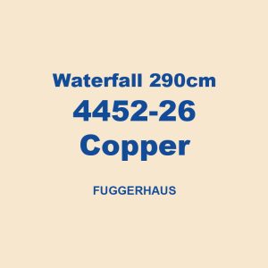 Waterfall 290cm 4452 26 Copper Fuggerhaus 01