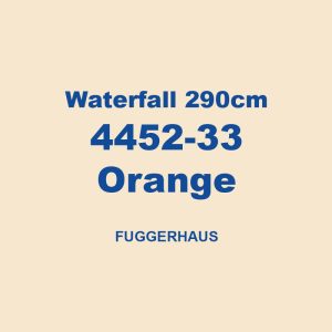 Waterfall 290cm 4452 33 Orange Fuggerhaus 01