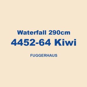 Waterfall 290cm 4452 64 Kiwi Fuggerhaus 01