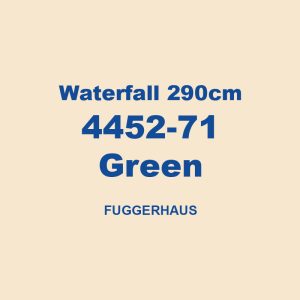 Waterfall 290cm 4452 71 Green Fuggerhaus 01
