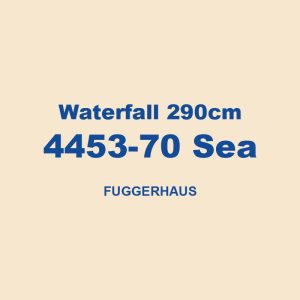 Waterfall 290cm 4453 70 Sea Fuggerhaus 01