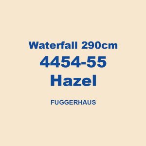 Waterfall 290cm 4454 55 Hazel Fuggerhaus 01